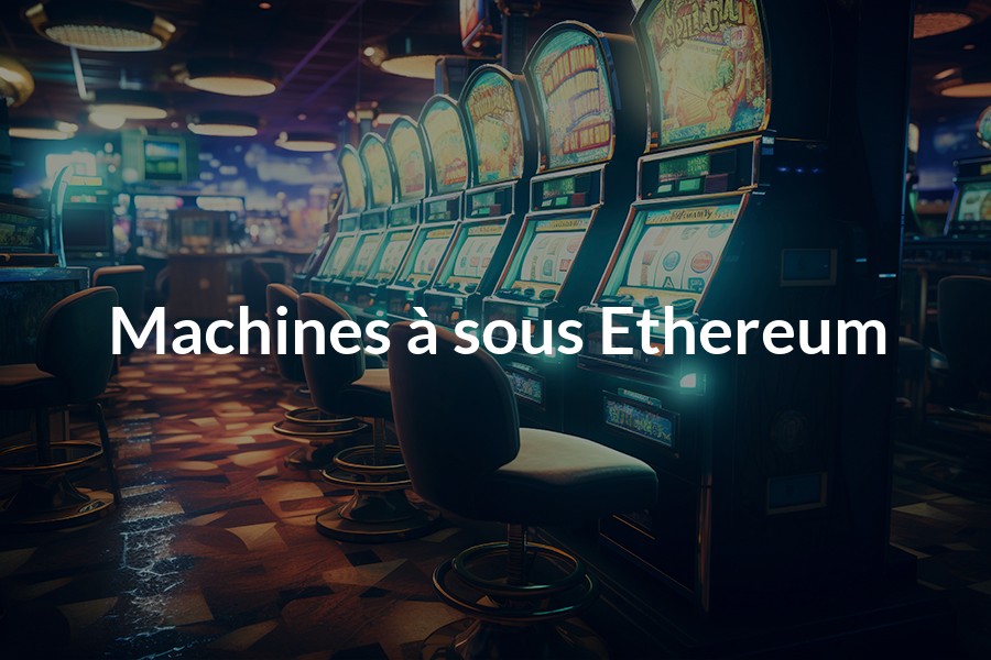 Machines à sous ethereum
