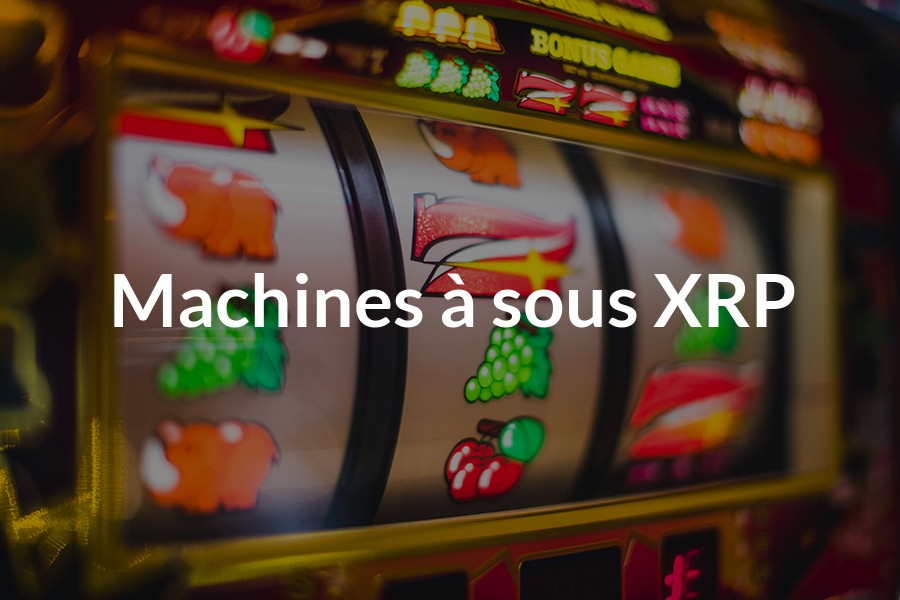 Machines à sous xrp